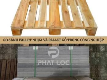 Pallet Nhựa Và Pallet Gỗ 2025: So Sánh Chi Tiết Giải Pháp Tốt Nhất Cho Công Nghiệp & Gạch Không Nung